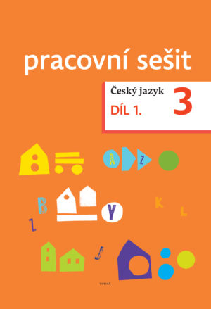 Český jazyk pro 3. ročník - pracovní sešit 1. díl