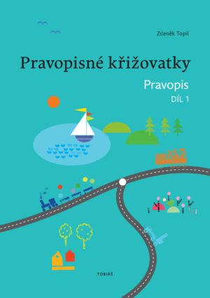 Pravopisné křižovatky Pravopis 1
