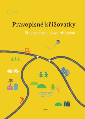 Pravopisné křižovatky Stavba slova, slova příbuzná - výprodej