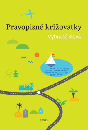 Pravopisné križovatky Vybrané slová (titul ve slovenštině)